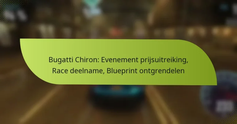 Bugatti Chiron: Evenement prijsuitreiking, Race deelname, Blueprint ontgrendelen