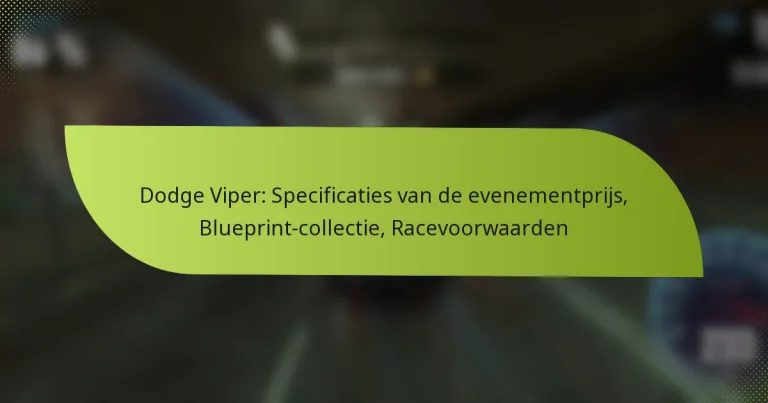 Dodge Viper: Specificaties van de evenementprijs, Blueprint-collectie, Racevoorwaarden