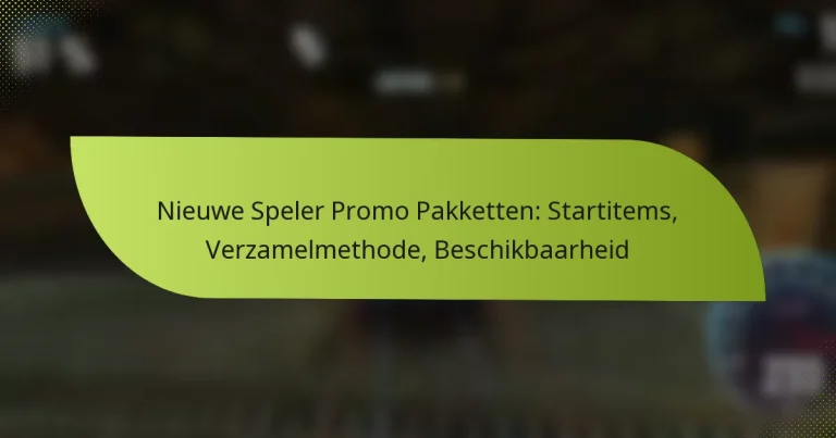 Nieuwe Speler Promo Pakketten: Startitems, Verzamelmethode, Beschikbaarheid
