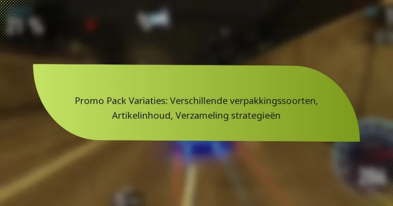 Promo Pack Variaties: Verschillende verpakkingssoorten, Artikelinhoud, Verzameling strategieën