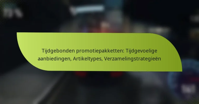 Tijdgebonden promotiepakketten: Tijdgevoelige aanbiedingen, Artikeltypes, Verzamelingstrategieën